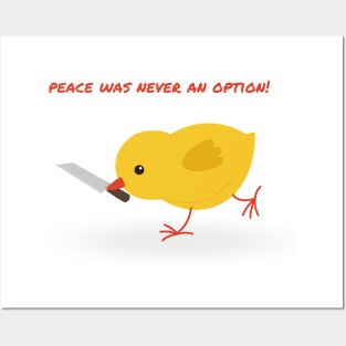 small yellow chicken peace was never an option funny illustration Posters and Art